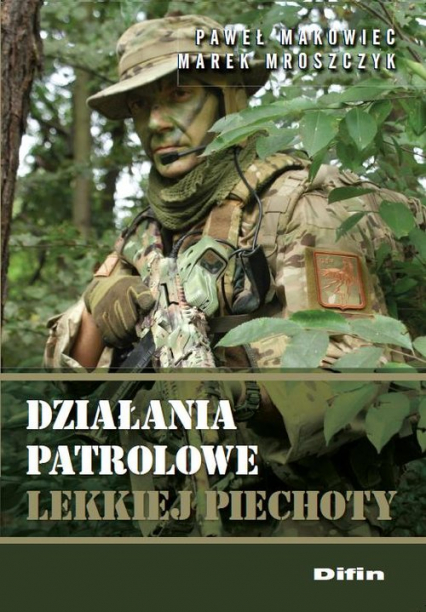Działania patrolowe lekkiej piechoty - Makowiec Paweł, Mroszczyk Marek | okładka