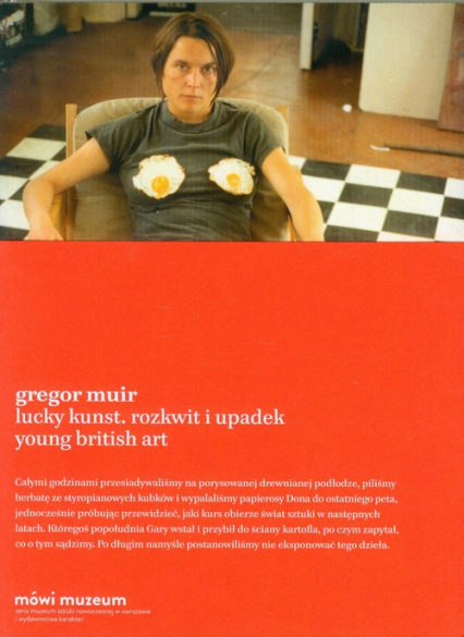 Lucky Kunst Rozkwit i upadek Young British Art - Gregor Muir | okładka
