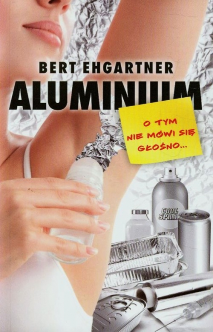 Aluminium O tym nie mówi się głośno - Bert Ehgartner | okładka