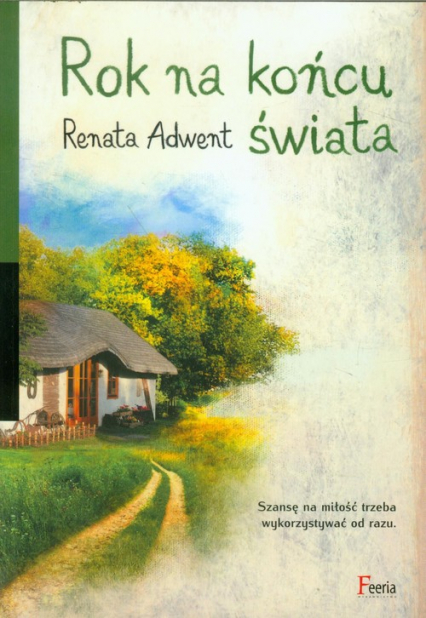 Rok na końcu świata - Renata Adwent | okładka