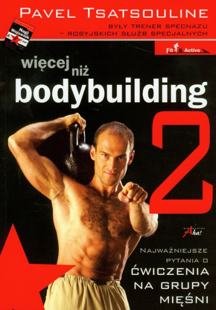Więcej niż bodybuilding 2 Najważniejsze pytania o ćwiczenia na grupy mięśni - Pavel Tsatsouline | okładka