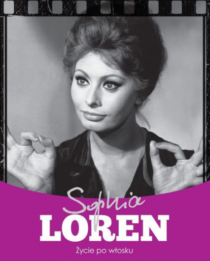 Sophia Loren Życie po włosku - Żywczak Krzysztof | okładka