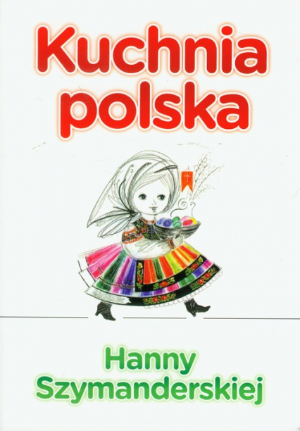 Kuchnia polska Hanny Szymandreskiej - Hanna Szymanderska | okładka