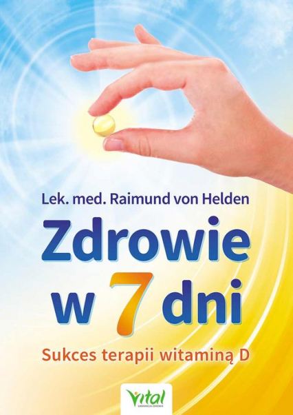 Zdrowie w 7 dni Sukces terapii witaminą D - Helden von Raimund | okładka