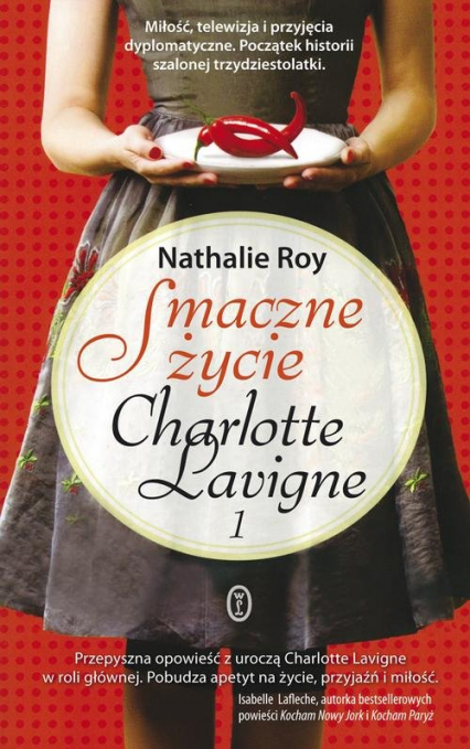 Smaczne życie Charlotte Lavigne 1 - Nathalie Roy | okładka