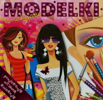 Modelki i makijaże  projektuję własną kolekcje -  | okładka