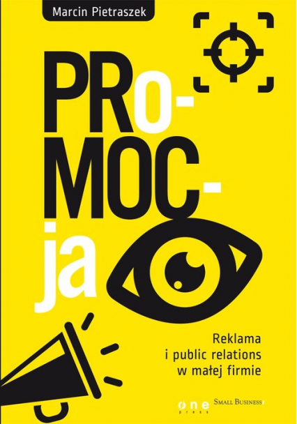 PRo-MOC-ja Reklama i public relations w małej firmie - Marcin Pietraszek | okładka