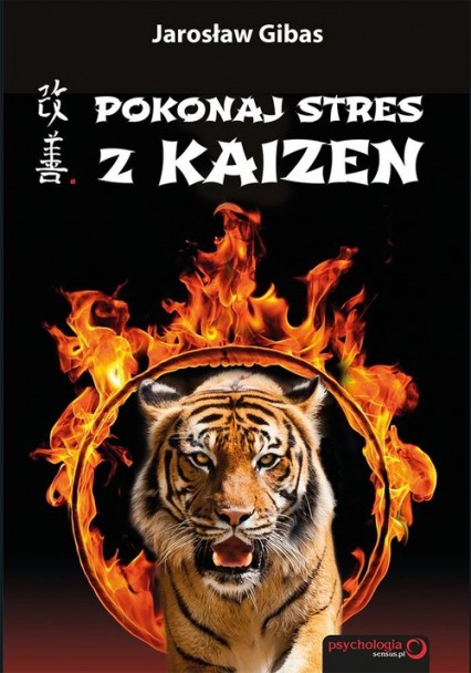 Pokonaj stres z Kaizen - Jarosław Gibas | okładka