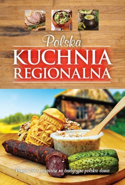 Polska kuchnia regionalna - Żywczak Krzysztof | okładka