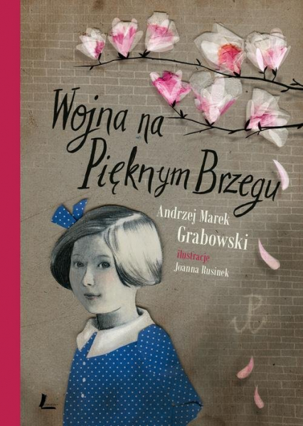 Wojna na Pięknym Brzegu - Andrzej Marek  Grabowski | okładka