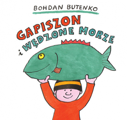 Gapiszon i wędzone morze - Bohdan Butenko | okładka