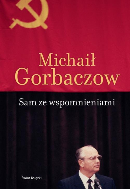 Sam ze wspomnieniami - Michaił Gorbaczow | okładka