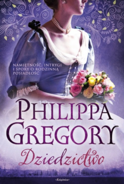 Dziedzictwo - Philippa Gregory | okładka