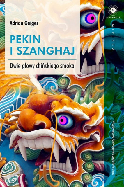 Pekin i Szanghaj Dwie głowy chińskiego smoka - Adrian Geiges | okładka