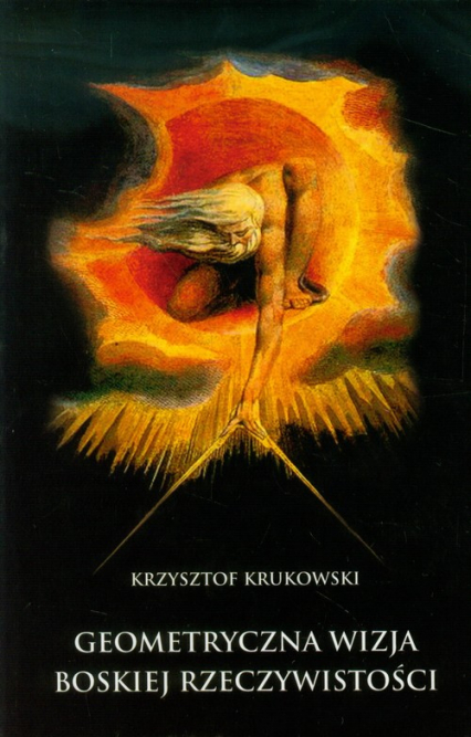 Geometryczna Wizja Boskiej Rzeczywistości - Krzysztof Krukowski | okładka