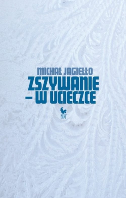 Zszywanie w ucieczce - Michał Jagiełło | okładka