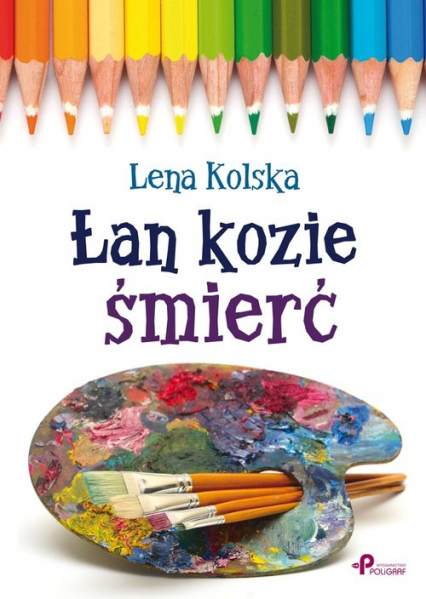 Łan kozie śmierć - Lena Kolska | okładka