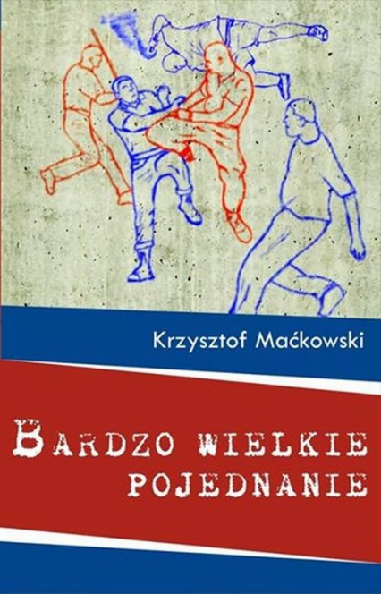 Bardzo wielkie pojednanie - Krzysztof Maćkowski | okładka