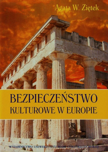 Bezpieczeństwo kulturowe w Europie - Ziętek Agata W. | okładka