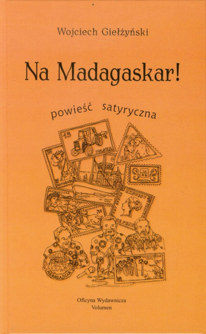 Na Madagaskar powieść satyryczna - Wojciech Giełżyński | okładka