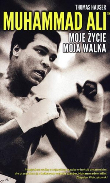 Muhammad Ali Moje życie moja walka - Thomas Hauser | okładka