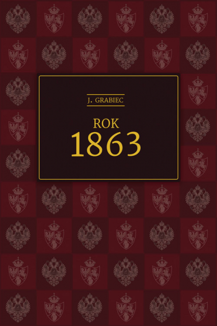 Rok 1863 - J. Grabiec | okładka