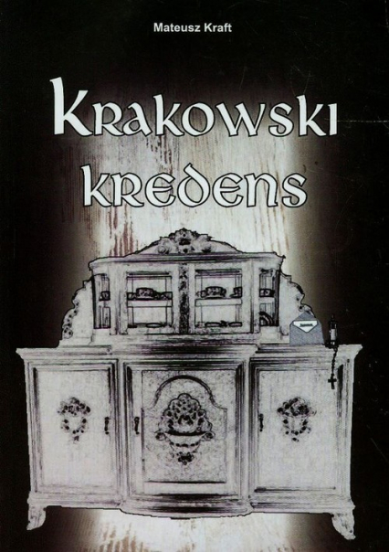 Krakowski kredens - Mateusz Kraft | okładka