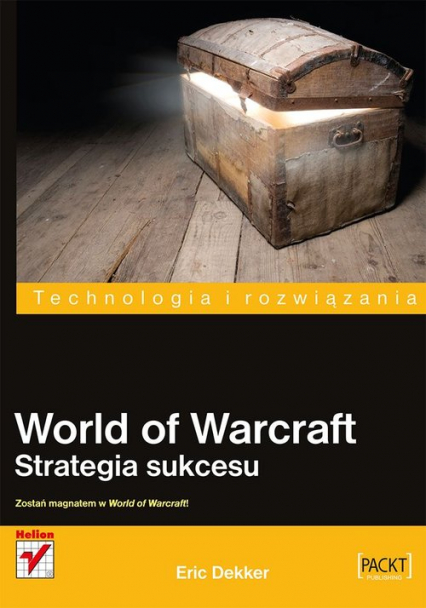 World of Warcraft Strategia sukcesu - Eric Dekker | okładka