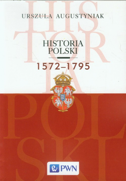 Historia Polski 1572-1795 - Augustyniak | okładka