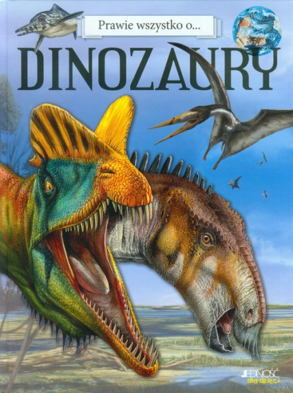 Prawie wszystko o ... Dinozaury -  | okładka