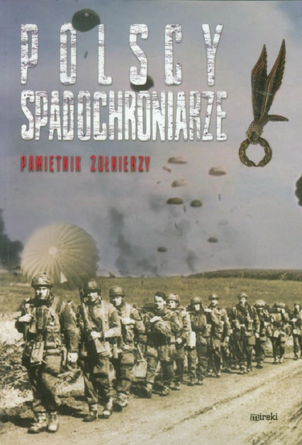 Polscy spadochroniarze Pamiętnik żołnierzy -  | okładka