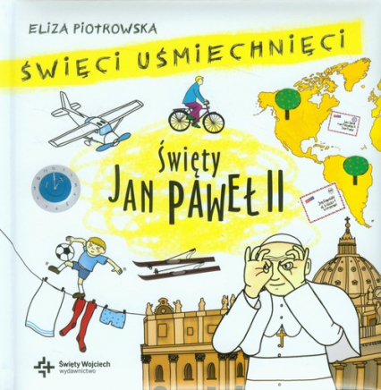 Święci uśmiechnięci Święty Jan Paweł II - Eliza Piotrowska | okładka