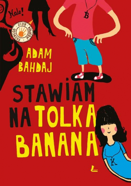 Stawiam na Tolka Banana - Adam Bahdaj | okładka