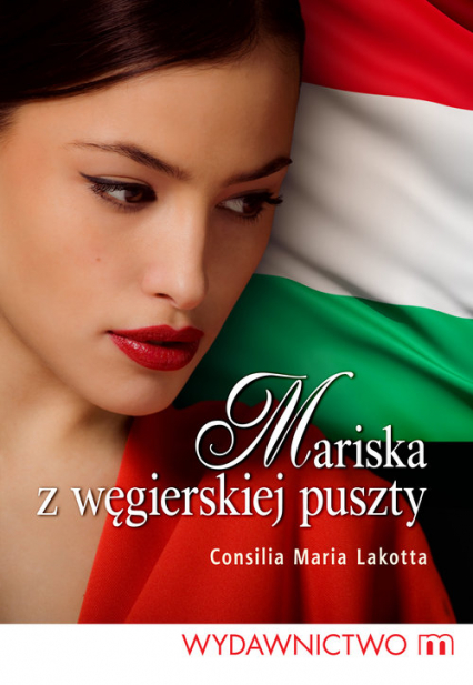 Mariska z węgierskiej puszty - Lakotta Consilia Maria | okładka