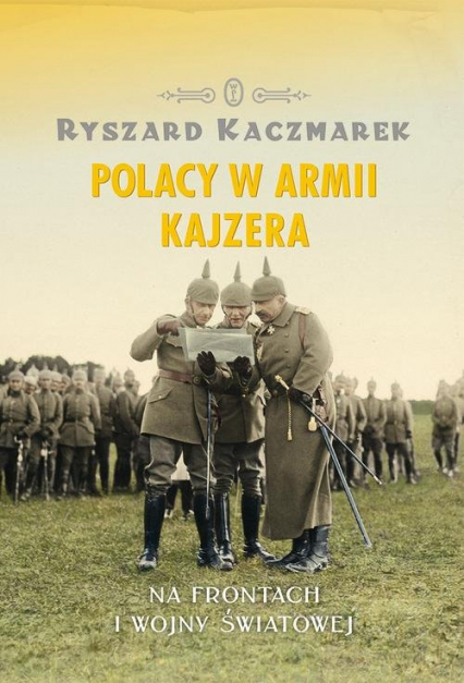 Polacy w armii kajzera - Ryszard Kaczmarek | okładka
