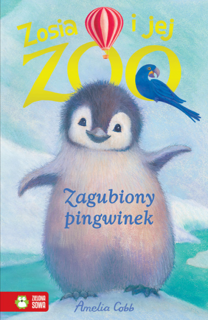 Zosia i jej zoo Zagubiony pingwinek - Amelia Cobb | okładka