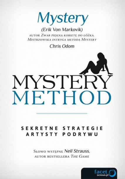 Mystery method Sekretne strategie artysty podrywu - Markovik Erik, Odom Chris | okładka