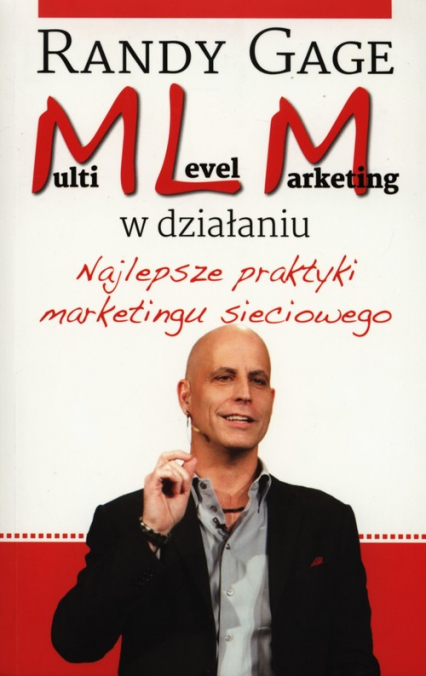 Multi level marketing w działaniu Najlepsze praktyki marketingu sieciowego - Randy Gage | okładka