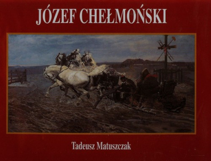 Józef Chełmoński - Tadeusz Matuszczak | okładka