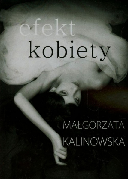 Efekt kobiety - Małgorzata Kalinowska | okładka
