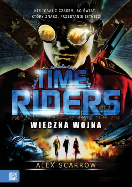 Time Riders Tom 4 Wieczna wojna - Alex Scarrow | okładka