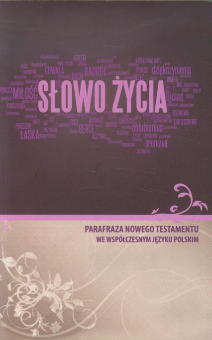 Słowo życia Parafraza Nowego Testamentu we współczesnym języku polskim -  | okładka