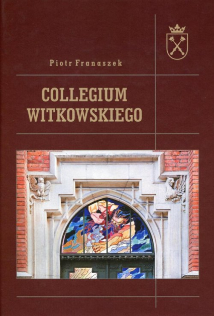 Collegium Witkowskiego - Franaszek Piotr | okładka