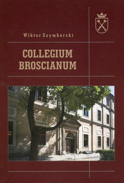 Collegium Broscianum - Wiktor Szymborski | okładka