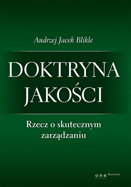 Doktryna jakości Rzecz o skutecznym zarządzaniu - Blikle Andrzej Jacek | okładka