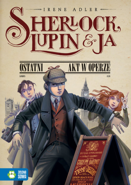 Sherlock Lupin i ja Ostatni akt w operze - Irene Adler | okładka