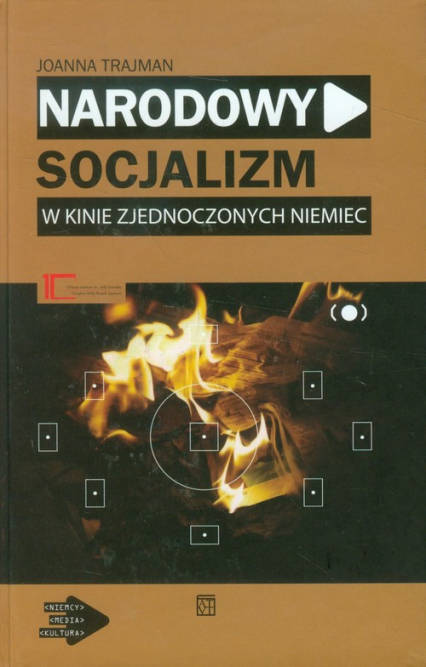 Narodowy socjalizm w kinie zjednoczonych Niemiec - Joanna Trajman | okładka
