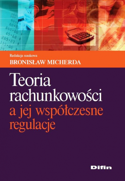Teoria rachunkowości a jej współczesne regulacje -  | okładka
