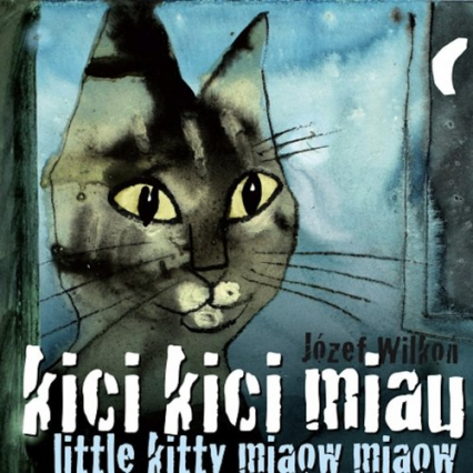 Kici kici miau Little kitty miaow miaow - Józef Wilkoń | okładka