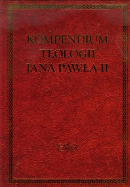 Kompedium teologii Jana Pawła II -  | okładka